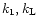 $k_{\rm 1}, k_{\rm L}$