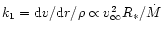 $k_{\rm 1}= {\rm d}v/{\rm d}r/\rho
\propto v_{\infty}^2 R_{\ast}/{\dot M}$