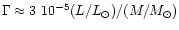 $\Gamma \approx 3~10^{-5}
(L/L_{\odot})/(M/M_{\odot})$