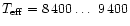 $T_{\rm eff}= 8\,400 \ldots ~9\,400$