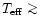 $T_{\rm eff}\mathrel{\mathchoice {\vcenter{\offinterlineskip\halign{\hfil
$\disp...
...er{\offinterlineskip\halign{\hfil$\scriptscriptstyle ...