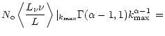 $\displaystyle N_{\rm o}\left\langle \frac{L_{\nu}\nu}{L}\right\rangle\vert _{k_{\rm max}} \Gamma(\alpha-1,1) k_{\rm max}^{\alpha-1}\,=$