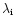 $\lambda_{\rm i}$