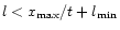 $l < x_{\rm max}/t + l_{\rm min}$