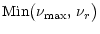 $\displaystyle {\rm Min}\bigl(\nu_{\rm max},\,\nu_r\bigr)$