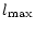 $\displaystyle l_{\rm max}$