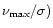 $
\nu_{\rm max}/\sigma)$