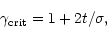 \begin{displaymath}\gamma_{\rm crit}= 1 + 2t/\sigma,
\end{displaymath}