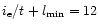 $i_{\rm e}/t +l_{\rm min}= 12$
