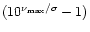 $(10^{\nu_{\rm max}/\sigma}-1)$