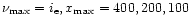 $\nu _{\rm max}= i_{\rm e}, x_{\rm max}= 400, 200, 100$