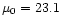 $\mu_0 = 23.1$