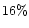 $16 \%$