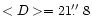 $<D> = 21\hbox{$.\!\!^{\prime\prime}$ }8$
