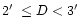 $2\hbox {$^\prime $ }\le D < 3\hbox {$^\prime $ }$