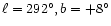 $\ell=292{^\circ}, b=+8{^\circ}$