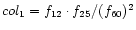 $col_1 = f_{12} \cdot f_{25} /(f_{60})^2$