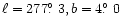 $\ell = 277\hbox{$.\!\!^\circ$ }3, b = 4\hbox{$.\!\!^\circ$ }0$
