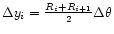 $\Delta y_i=\frac{R_i+R_{i+1}}{2}\Delta\theta$