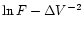 $\ln F-\Delta V^{-2}$