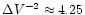$\Delta V^{-2}\approx4.25$