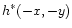$ h^{\ast}(-x,-y) $