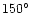 $ 150\hbox{$^\circ$ }$