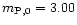 $m_{{\rm P},0} = 3.00$