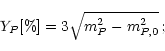 \begin{displaymath}Y_P {\rm [\%]} = 3 \sqrt{m_P^2-m_{P,0}^2}\, ;
\end{displaymath}