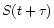 $S(t+\tau)$