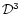 ${\cal D}^3$