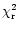 $\chi^2_{\rm r}$