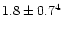 $1.8\pm 0.7^4$