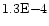 $1.3{\rm E-}4$