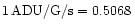 $1\,{\rm ADU/G/s} = 0.5068\,$
