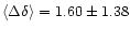 $\langle \Delta\delta\rangle = 1.60 \pm 1.38$