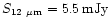 $S_{12~\mu{\rm m}} = 5.5\,{\rm mJy}$