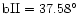 ${\rm bII} = 37.58^{\circ}$