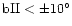 ${\rm bII} < \pm 10^{\circ}$