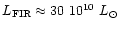 $L_{\rm
FIR}\approx30\ 10^{10}~L_{\odot}$