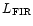 $L_{\rm FIR}$