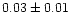 $0.03\pm0.01$