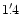 $1'\,\hspace{-1.7mm}.\hspace{.0mm}4$