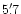 $5'\,\hspace{-1.7mm}.\hspace{.0mm}7$