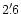 $2'\,\hspace{-1.7mm}.\hspace{.0mm}6$