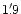 $1'\,\hspace{-1.7mm}.\hspace{.0mm}9$