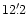 $12'\,\hspace{-1.7mm}.\hspace{.0mm}2$