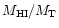 $M_{\rm HI}/M_{\rm T}$