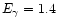$E_{\gamma}=1.4$