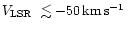 $\mbox{$V_{\rm LSR}$ }\lesssim -50 \mbox{\rm\,km\,s$^{-1}$ }$